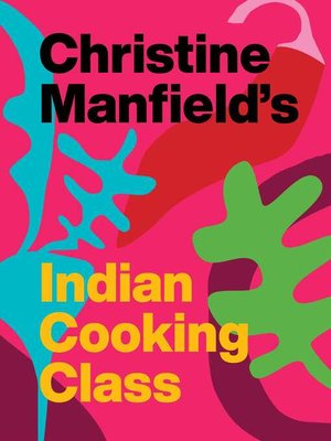 cover image of Christine Manfield's Indian Cooking Class